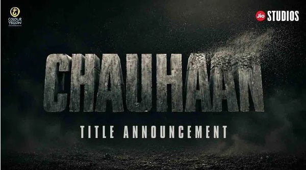 అజయ్ దేవ్‌గణ్ ‘చౌహాన్’ టైటిల్ రిలీజ్